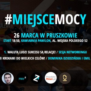 #miejsceMOCy w Pruszkowie! (26 marca)