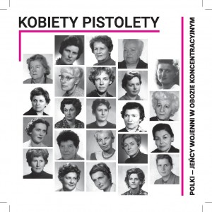 Wystawa „Kobiety Pistolety” w Muzeum Dulag 121 w Pruszkowie