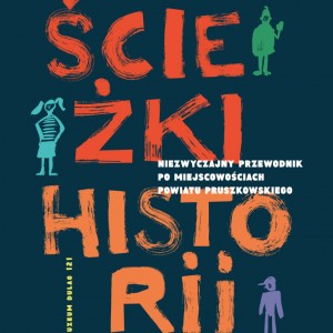 „Ścieżki historii” ruszyły w świat!