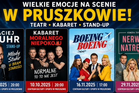 Wielkie emocje na scenie w Pruszkowie! Teatr, kabaret i stand-up – a do wygrania podwójne zaproszenia!